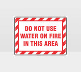 Custom Gate Signs,Do Not Use Water On Fire Sign